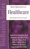 Basic Questions on Healthcare: What Should Good Care Include?