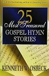 25 Most Treasured Gospel Hymn Stories