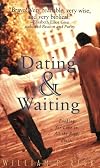 Dating & Waiting: Looking for Love in All the Right Places
