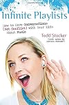 Infinite Playlists: How to Have Conversations (Not Conflict) with Your Kids About Music