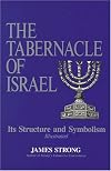 The Tabernacle of Israel: Its Structure and Symbolism