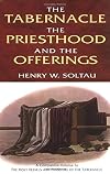 The Tabernacle, the Priesthood, and the Offerings