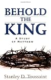 Behold the King: A Study of Matthew