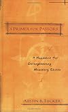 A Primer for Pastors: A Handbook for Strengthening Ministry Skills