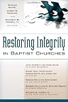 Restoring Integrity in Baptist Churches
