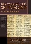 Discovering the Septuagint: A Guided Reader