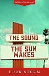 The Sound the Sun Makes (Ballads of Paradise)