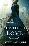 Counterfeit Love (Hidden Hearts of the Gilded Age)
