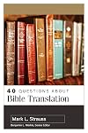 40 Questions About Bible Translation