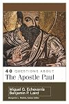 40 Questions About the Apostle Paul