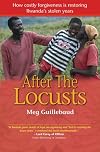 After the Locusts: How Costly Forgiveness Is Restoring Rwanda's Stolen Years