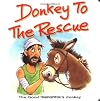 Donkey to the Rescue: The Good Samaritan's Donkey (Bible Animal Board Books)
