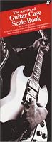 The Advanced Guitar Case Scale Book (Compact Reference Library)