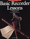 Basic Recorder Lessons - Omnibus Edition: for Group or Individual Instruction
