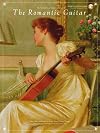 The Romantic Guitar (Frederick Noad Guitar Anthology)
