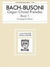 ORGAN CHORAL PRELUDES - BOOK I PIANO