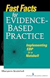 Fast Facts for Evidence-Based Practice: Implementing EBP in a Nutshell