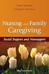 Nursing and Family Caregiving: Social Support and Nonsupport