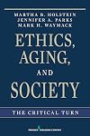 Ethics, Aging, and Society: The Critical Turn