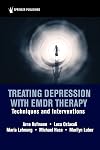 Treating Depression with EMDR Therapy: Techniques and Interventions