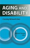 Aging and Disability: Crossing Network Lines
