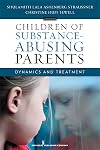 Children of Substance-Abusing Parents: Dynamics and Treatment
