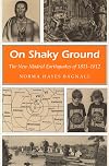 On Shaky Ground: The New Madrid Earthquakes of 1811-1812 (Missouri Heritage Readers)