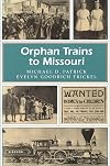 Orphan Trains to Missouri (Missouri Heritage Readers Series)