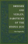 Dreiser and Veblen, Saboteurs of the Status Quo