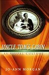 Uncle Tom's Cabin as Visual Culture