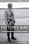 Patton's War: An American General's Combat Leadership, Volume I: November 1942–July 1944 (Volume 1) (American Military Experience)
