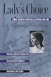 Lady's Choice: Ethel Waxham's Journals & Letters, 1905-1910