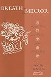 Breath on the Mirror: Mythic Voices & Visions of the Living Maya
