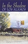 In the Shadow of Los Alamos: Selected Writings of Edith Warner