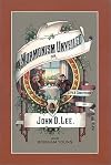 Mormonism Unveiled: The Life and Confession of John D. Lee, including the Life of Brigham Young