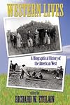 Western Lives: A Biographical History of the American West