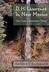 D.H. Lawrence in New Mexico "The Time is Different There"