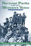 National Parks and the Woman's Voice: A History