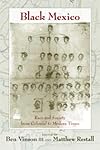 Black Mexico: Race and Society from Colonial to Modern Times (Dialogos)