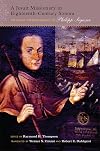 A Jesuit Missionary in Eighteenth-Century Sonora: The Family Correspondence of Philipp Segesser