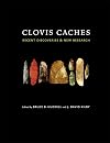 Clovis caches : recent discoveries and new research
