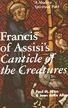 Francis of Assisi's Canticle of the Creatures: A Modern Spiritual Path