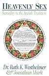 Heavenly Sex: Sexuality in the Jewish Tradition