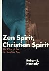 Zen Spirit, Christian Spirit: The Place of Zen in Christian Life