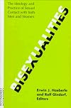 Bisexualities: The Ideology and Practice of Sexual Contact With Both Men and Women