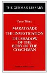 Marat/Sade, The Investigation, The Shadow of the Body of the Coachman: Peter Weiss (German Library)