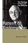 Pattern of Redemption: The Theology of Hans Urs von Balthasar