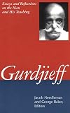 Gurdjieff: Essays and Reflections on the Man and His Teachings
