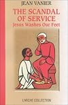 The Scandal of Service: Jesus Washes Our Feet