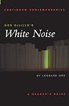 Don DeLillo's White Noise: A Reader's Guide (Continuum Contemporaries)